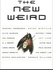 The New Weird - Ann VanderMeer; Jeff VanderMeer