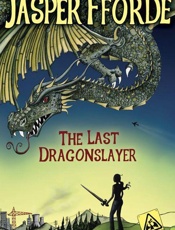 The Last Dragonslayer - Jasper Fforde