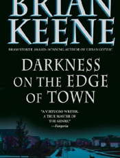 Darkness on the Edge of Town - Brian Keene