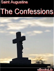 Confessions - St. Augustine Of Hippo
