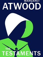 Testaments (The Handmaid’s Tale), The - Margaret Atwood