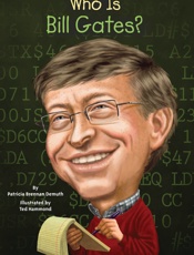 Who Is Bill Gates_ - Patricia Brennan Demuth