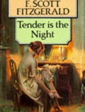 Tender is the night - F. Scott Fitzgerald