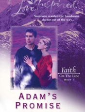 Adam's Promise_ Faith on the Li - Gail Gaymer Martin