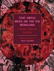 That Awful Mess on the via Meru - Carlo Emilio Gadda; Italo Calvi