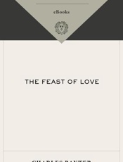 The Feast of Love - Charles Baxter
