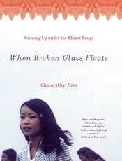 When Broken Glass Floats_ Growi - Chanrithy Him