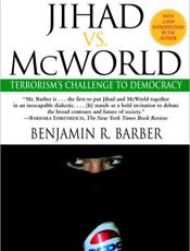 Jihad vs. McWorld - Benjamin R. Barber