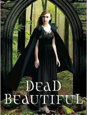 Dead Beautiful - Yvonne Woon