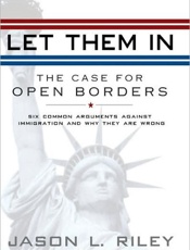 Let Them In_ The Case for Open - Jason L. Riley