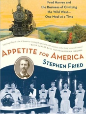 Appetite for America - Stephen Fried