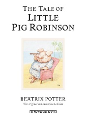 The Tale of Little Pig Robinson - Beatrix Potter