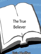 The True Believer - Eric Hoffer