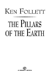The Pillars of the Earth - Ken Follett