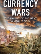 Currency Wars_ The Making of th - James Rickards