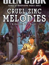 Cruel Zinc Melodies - Glen Cook