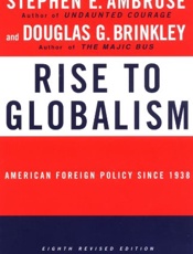 Rise to Globalism_ American For - Stephen E. Ambrose; Douglas Bri