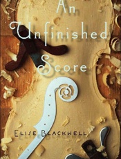 An Unfinished Score - Elise Blackwell