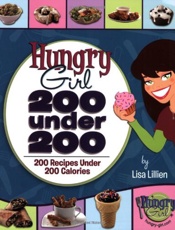 Hungry Girl_ 200 Under 200_ 200 - Lisa Lillien
