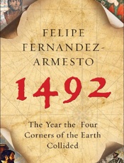 1492_ The Year Our World Began - Felipe Fernandez-Armesto