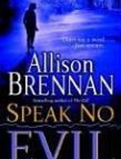 Speak No Evil_ A Novel - Allison Brennan