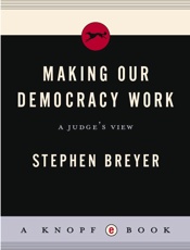 Making Our Democracy Work - Stephen Breyer