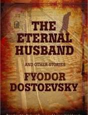 The Eternal Husband and Other S - Fyodor Dostoyevsky; Larissa Vol