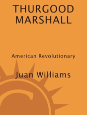 Thurgood Marshall - Juan Williams