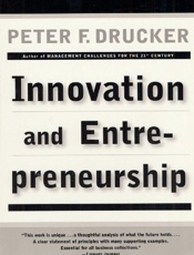 Innovation and Entrepreneurship - Peter F. Drucker
