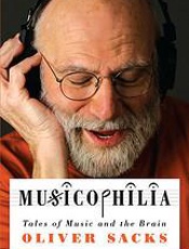Sacks, Oliver - Musicophilia, Tales of Music and the Brain (Knopf, 2007)