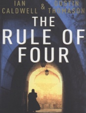 The Rule of Four - Ian Caldwell; Dustin Thomason