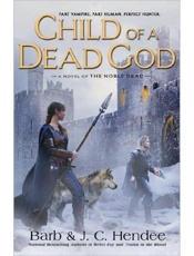 Child of a Dead God - Barb Hendee; J. C. Hendee