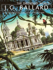 The Drowned World - J.G. Ballard