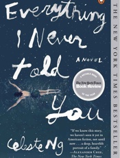 Everything I Never Told You_ A Novel (Alex Awards (Awards)) - Celeste Ng