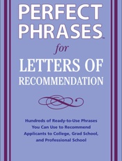 Perfect Phrases for Letters of Recommendation (Perfect Phrases Series) - Paul Bodine