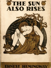 The Sun Also Rises - Ernest Hemingway