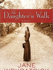 The Daughter's Walk - Jane Kirkpatrick