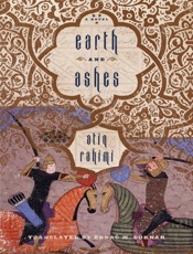 Earth and Ashes - Atiq Rahimi