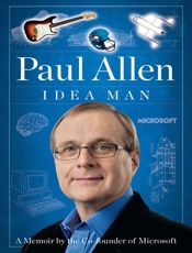 Idea Man_ A Memoir by the Cofou - Paul Allen