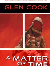 A Matter of Time - Glen Cook