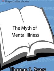 The Myth of Mental Illness - Thomas S. Szasz