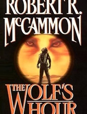 The Wolf's Hour - Robert McCammon