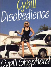 Cybill Disobedience - Cybill Shepherd; Aimee Lee Ball