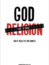 God Without Religion_ Can It Re - Andrew Farley