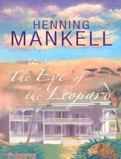 The Eye of the Leopard - Henning Mankell