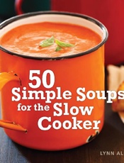 50 Simple Soups for the Slow Co - Lynn Alley