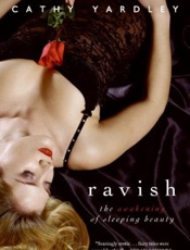 Ravish_ The Awakening of Sleepi - Cathy Yardley