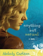 Anything but Normal - Melody Carlson