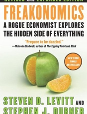 Freakonomics_ A Rogue Economist Explores the Hidden Side of Everything - Steven D. Levitt; Stephen J. Dubner
