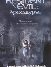 Resident Evil_ Apocalypse - Keith R.A. DeCandido